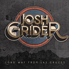 Josh Grider – Long Way From Las Cruces (2021) (ALBUM ZIP)