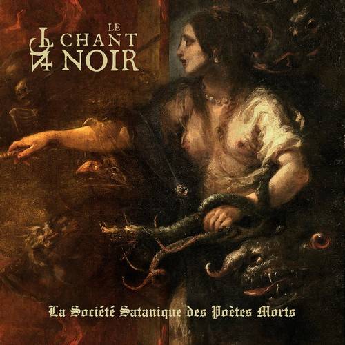 Le Chant Noir – La Societe Satanique Des Poetes Morts (2021) (ALBUM ZIP)