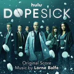 Lorne Balfe – Dopesick [Original Score] (2021) (ALBUM ZIP)