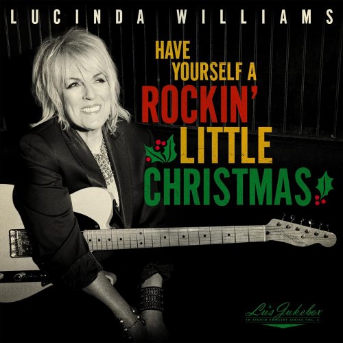 Lucinda Williams – Have Yourself A Rockin’ Little Christmas (2021) (ALBUM ZIP)