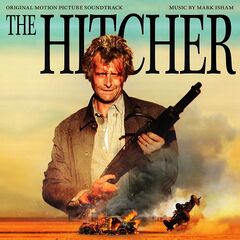 Mark Isham – The Hitcher [Original Motion Picture Soundtrack] (2021) (ALBUM ZIP)