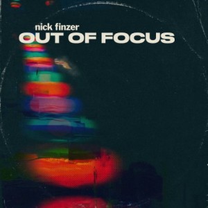 Nick Finzer – Out Of Focus (2021) (ALBUM ZIP)