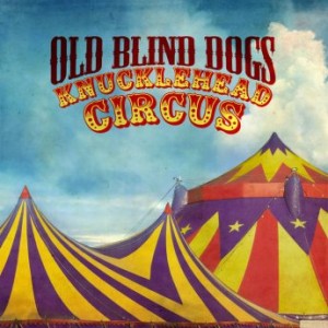 Old Blind Dogs – Knucklehead Circus (2021) (ALBUM ZIP)