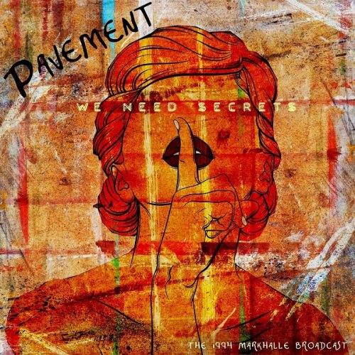 Pavement – We Need Secrets (2021) (ALBUM ZIP)