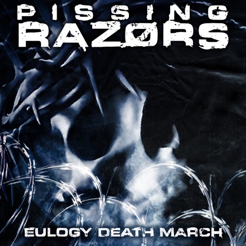 Pissing Razors – Eulogy Death March (2021) (ALBUM ZIP)