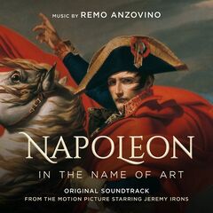 Remo Anzovino – Napoleon In The Name Of Art [Original Motion Picture Soundtrack] (2021) (ALBUM ZIP)