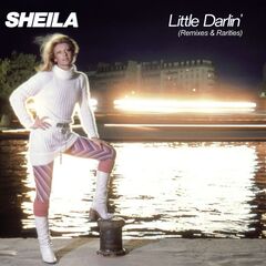 Sheila – Little Darlin’ [Remixes And Rarities] (2021) (ALBUM ZIP)