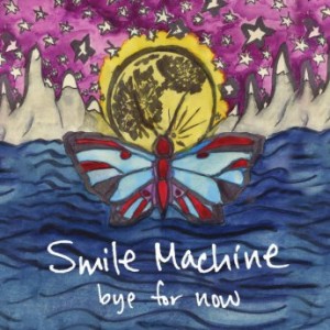 Smile Machine – Bye For Now (2021) (ALBUM ZIP)