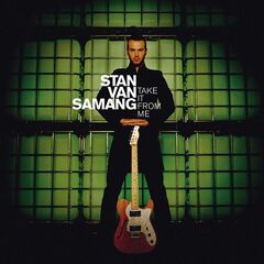 Stan Van Samang – Take It From Me (2021) (ALBUM ZIP)