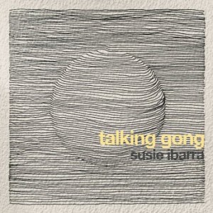 Susie Ibarra – Talking Gong (2021) (ALBUM ZIP)