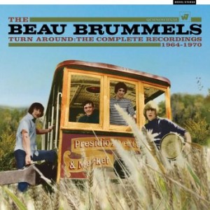 The Beau Brummels – Turn Around – The Complete Recordings 1964-1970 (2021) (ALBUM ZIP)