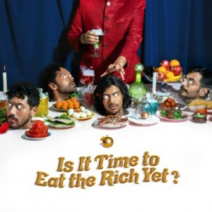 The F16s – Is It Time To Eat The Rich Yet? (2021) (ALBUM ZIP)
