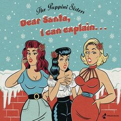 The Puppini Sisters – Dear Santa, I Can Explain (2021) (ALBUM ZIP)