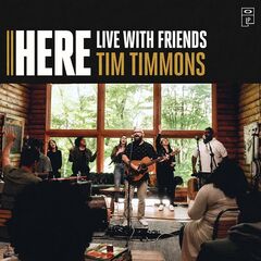 Tim Timmons – Here (2021) (ALBUM ZIP)