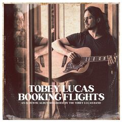 Tobey Lucas – Booking Flights (2021) (ALBUM ZIP)