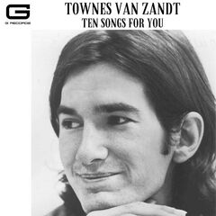Townes Van Zandt – Ten Songs For You (2021) (ALBUM ZIP)