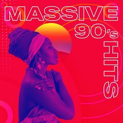 Various Artists – Massive 90’s Hits (2021) (ALBUM ZIP)