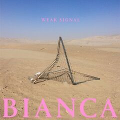 Weak Signal – Bianca (2021) (ALBUM ZIP)