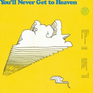 You’ll Never Get To Heaven – Wave Your Moonlight Hat For The Snowfall Train (2021) (ALBUM ZIP)