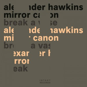 Alexander Hawkins Mirrorcanon – Break A Vase (2022) (ALBUM ZIP)