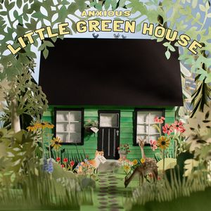 Anxious – Little Green House (2022) (ALBUM ZIP)