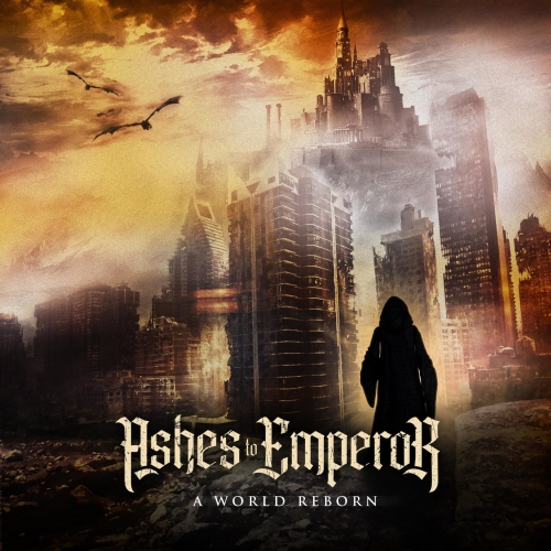 Ashes To Emperor – A World Reborn (2022) (ALBUM ZIP)