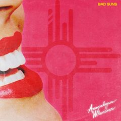 Bad Suns – Apocalypse Whenever (2022) (ALBUM ZIP)