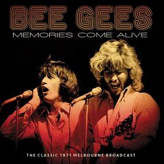 Bee Gees – Memories Come Alive [Live 1971] (2021) (ALBUM ZIP)