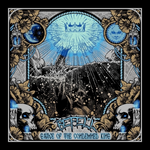 Befell – Grave Of The Condemned King