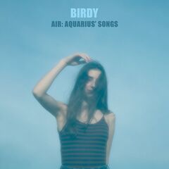 Birdy – Air Aquarius’ Songs (2022) (ALBUM ZIP)