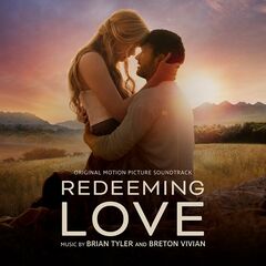 Brian Tyler &amp; Breton Vivian – Redeeming Love [Original Motion Picture Soundtrack] (2022) (ALBUM ZIP)