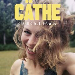 Cäthe – Chill Out Punk (2022) (ALBUM ZIP)