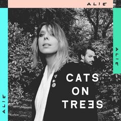 Cats On Trees – Alie (2022) (ALBUM ZIP)