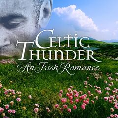 Celtic Thunder – An Irish Romance (2022) (ALBUM ZIP)