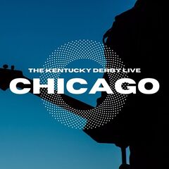 Chicago – Chicago The Kentucky Derby Live (2022) (ALBUM ZIP)