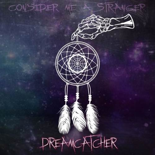 Consider Me A Stranger – Dream-Catcher (2022) (ALBUM ZIP)