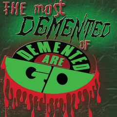 Demented Are Go – The Most Demented Of Demented Are Go (2022) (ALBUM ZIP)
