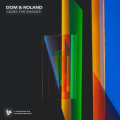 Dom &amp; Roland – Close The Shades (2021) (ALBUM ZIP)