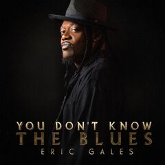 Eric Gales – You Don’t Know The Blues (2021) (ALBUM ZIP)