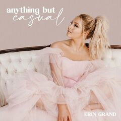 Erin Grand – Anything But Casual (2022) (ALBUM ZIP)