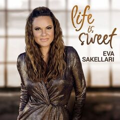 Eva Sakellari – Life Is Sweet (2022) (ALBUM ZIP)
