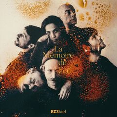 Ez3kiel – La Mémoire Du Feu (2022) (ALBUM ZIP)