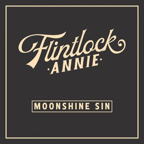 Flintlock Annie – Moonshine Sin (2022) (ALBUM ZIP)