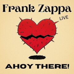 Frank Zappa – Frank Zappa Live Ahoy There! (2022) (ALBUM ZIP)