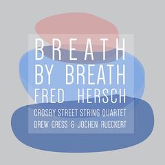 Fred Hersch – Breath By Breath (2022) (ALBUM ZIP)