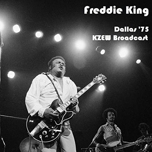 Freddie King – Dallas Live ’75 (2022) (ALBUM ZIP)