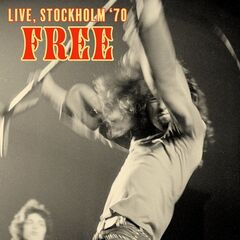 Free – Burning Ground [Live, Stockholm ’70] (2022) (ALBUM ZIP)