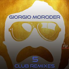 Giorgio Moroder – Club Remixes Selection, Vol. 5 (2021) (ALBUM ZIP)