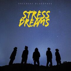 Greensky Bluegrass – Stress Dreams (2022) (ALBUM ZIP)