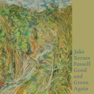 Jake Xerxes Fussell – Good And Green Again (2022) (ALBUM ZIP)